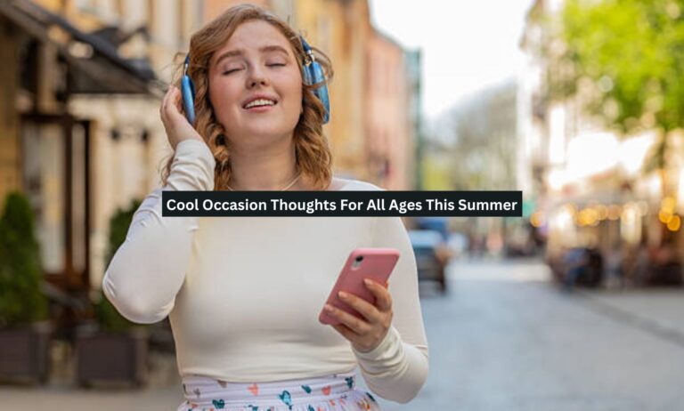 Cool Occasion Thoughts For All Ages This Summer