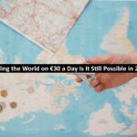 Traveling the World on €30 a Day Is It Still Possible in 2026